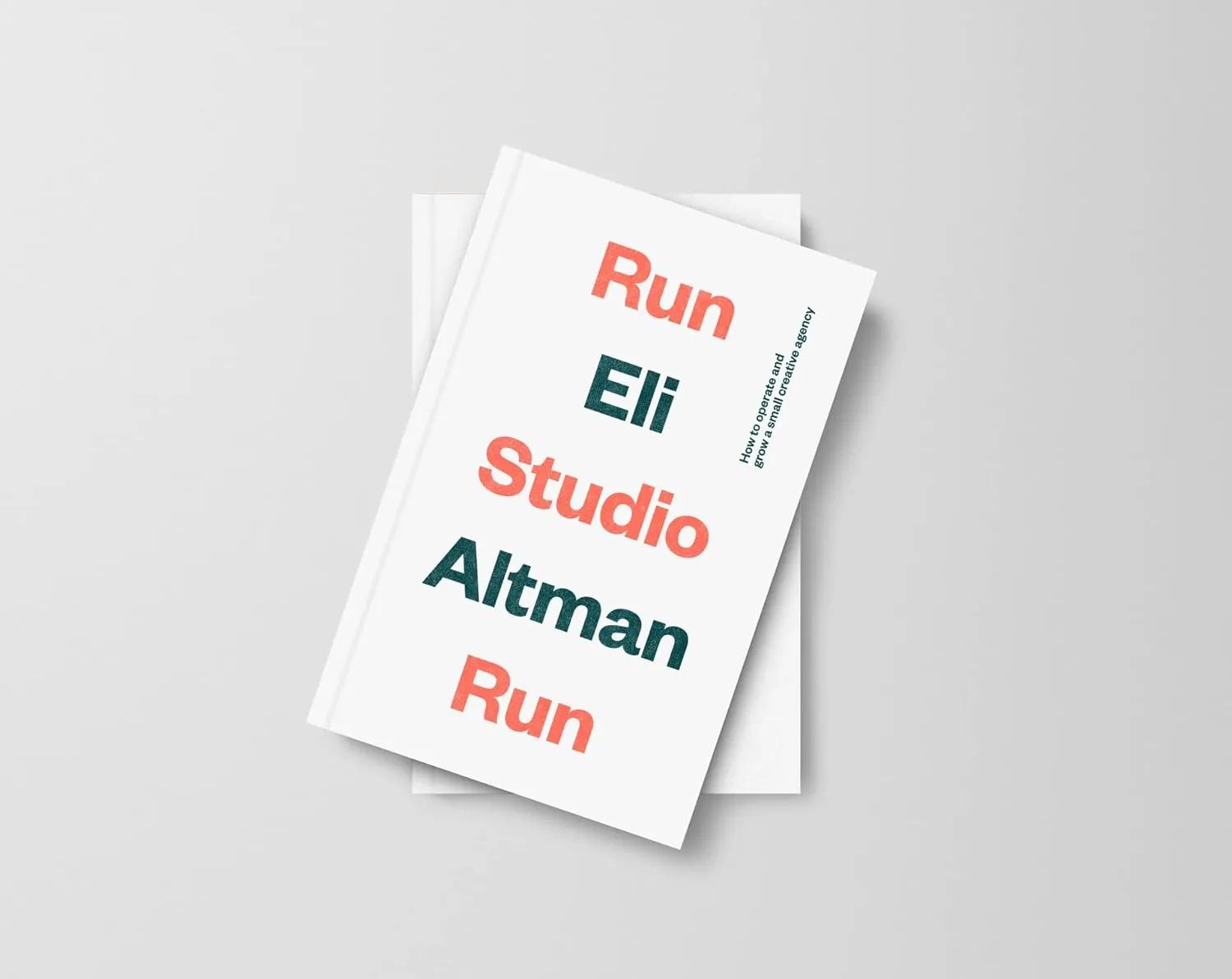 Run Studio Run: How to Grow and Operate A Small Creative Business