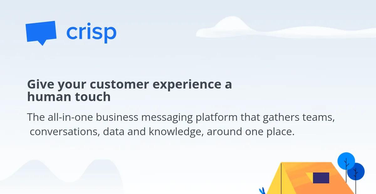 #1 Business Messaging Platform For Startups & SMBs - Crisp