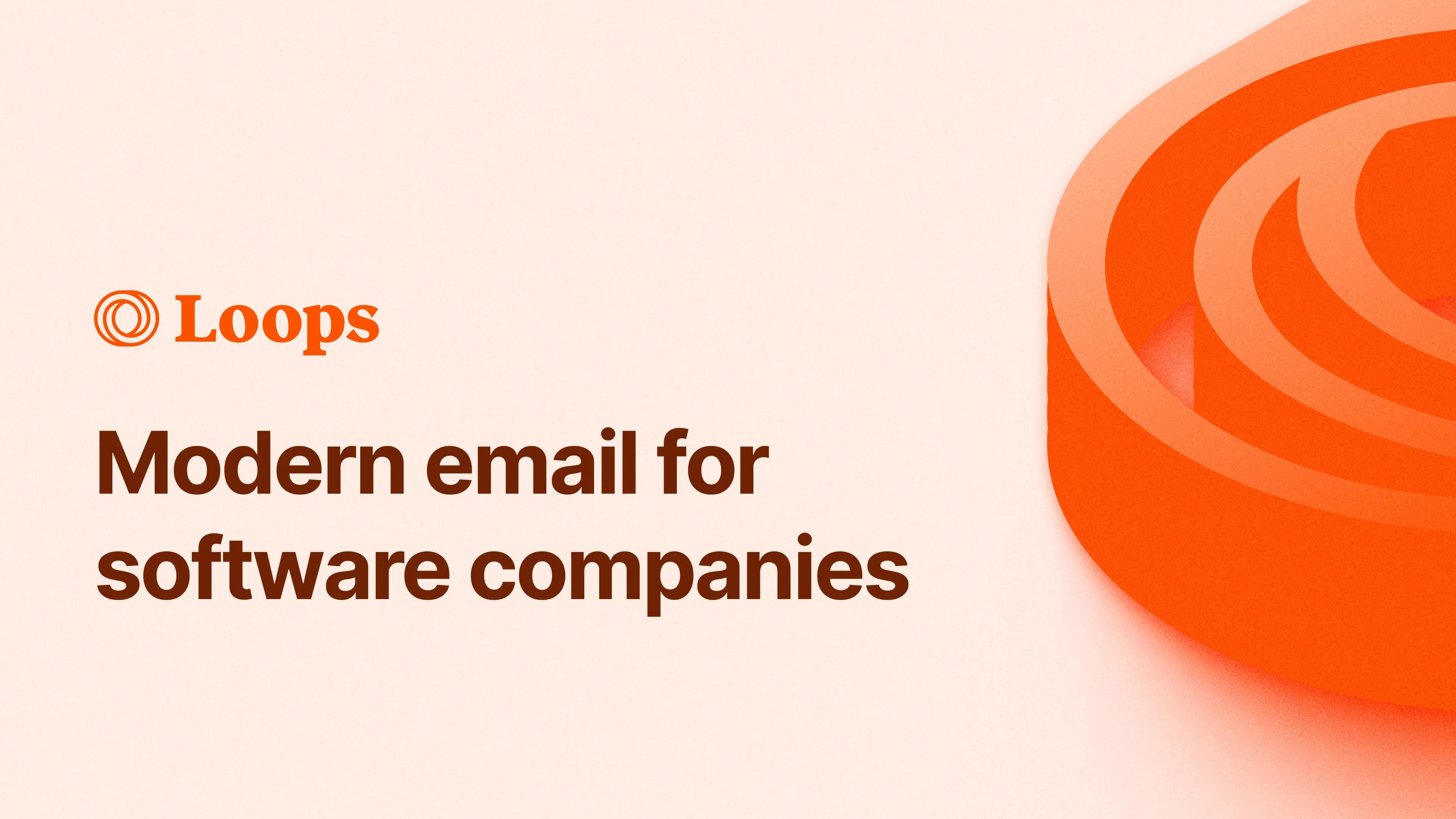 Loops - The email platform built for SaaS