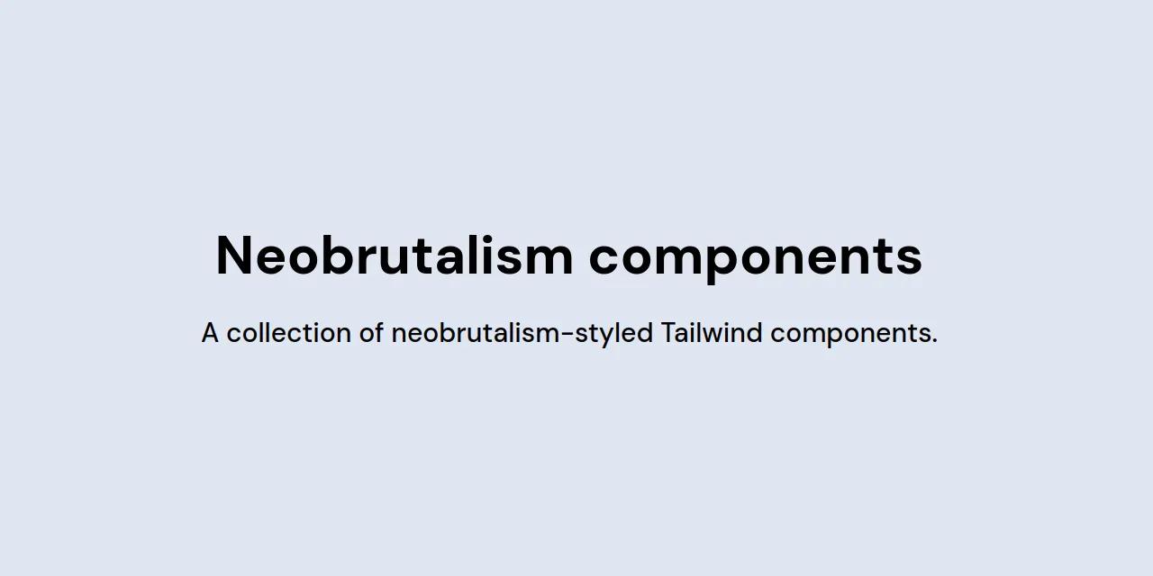 Neobrutalism components - Start making neobrutalism layouts today