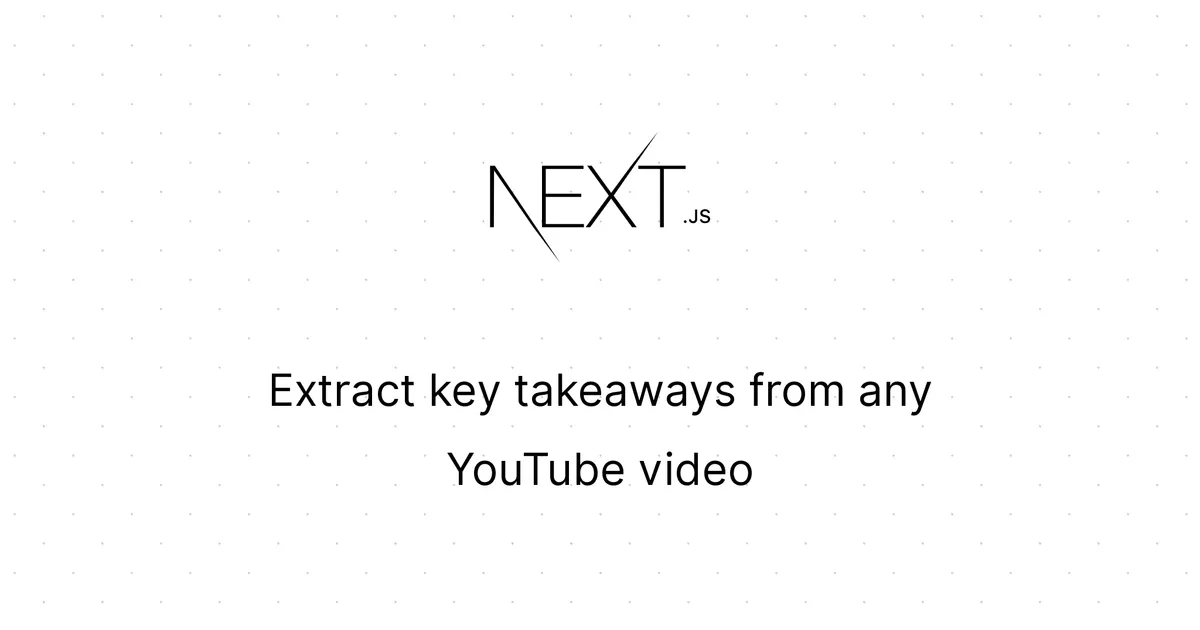 Extract key takeaways from any YouTube video